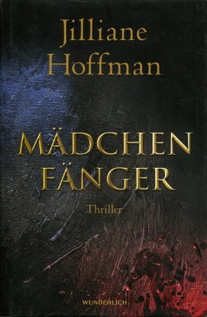 gebrauchtes Buch – Jilliane Hoffman – Mädchenfänger