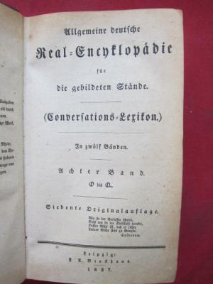 Allgemeine deutsche Real-Encyklopädie für die gebildeten Stände. (Conversations-Lexikon) : Band 1 - 12 (komplett)