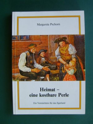 gebrauchtes Buch – Margareta Pschorn – Heimat - Eine kostbare Perle