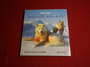 gebrauchtes Buch – Weyer Helfried; Amundsen – SCHLITTENHUNDE. Fotoimpressionen aus Grönland