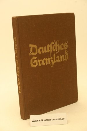 Deutsches Grenzland. Jahrbuch des Instituts für Grenz- und Auslandsstudien 1937 (3. Jahrgang)