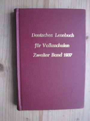 Deutsches Lesebuch für Volksschulen - Zweiter Band - 1937