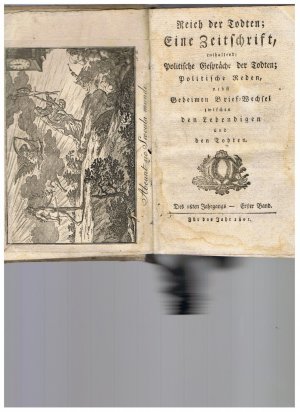 Reich der Todten. Politische Gespräche und geheimer Briefwechsel der Todten, nebst Geheimen Brief-Wechsel zwischen den Lebendigen und den Todten. Nr. […]