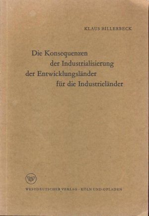 antiquarisches Buch – Klaus Billerbeck – Die Konsequenzen der Industrialisierung der Entwicklungsländer für die Industrieländer