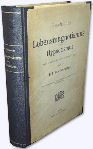 Geschichte des Lebensmagnetismus und des Hypnotismus. Vom Uranfang bis auf den heutigen Tag. Mit Illustrationen und Bildern der hervorragendsten Vertreter […]