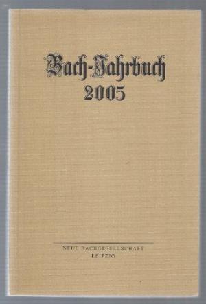 gebrauchtes Buch – Wollny, Peter / Neue Bachgesellschaft  – Bach-Jahrbuch. 91. Jahrgang 2005.