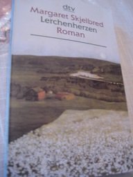 gebrauchtes Buch – Literatur - Skjelbred, Margaret – Lerchenherzen Roman