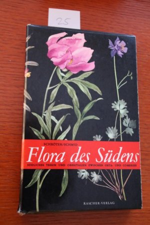 Flora des Südens. Die Pflanzenwelt Insubriens (Täler zwischen Ortasee u. Comersee). Zweite Auflage