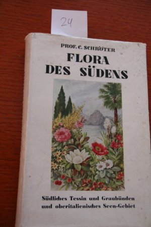 Flora des Südens, d. h. "Insubriens", des südlichen Tessins u. Graubündens und des Gebietes des oberitalienischen Seen (Langensee bis und mit Gardasee […]