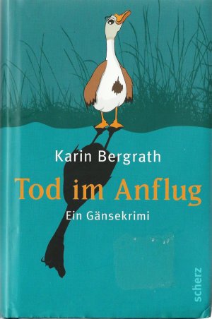 gebrauchtes Buch – Karin Bergrath – Tod im Anflug - Ein Gänsekrimi