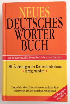 gebrauchtes Buch – Neues Deutsches Wörterbuch. Ein umfassendes Nachschlagewerk des deutschen und eingedeutschten Sprachschatzes für Deutschland, Österreich und die Schweiz.