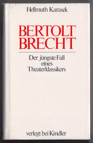 Bertolt Brecht - Der jüngste Fall eines Theaterklassikers