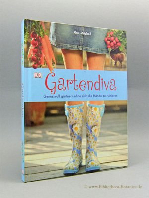 gebrauchtes Buch – Mitchell, Alex/Nila Aye – Gartendiva., Genussvoll gärtnern ohne sich die Hände zu ruinieren.