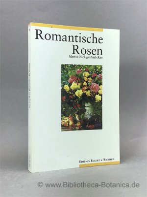 gebrauchtes Buch – Nickig, Marion/Heide Rau – Romantische Rosen.