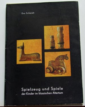 Spielzeug Und Spiele Der Kinder Im Klassischen Altertum.“ (Eva Schmidt) –  Buch Erstausgabe Kaufen – A02Grtjq01Zzi