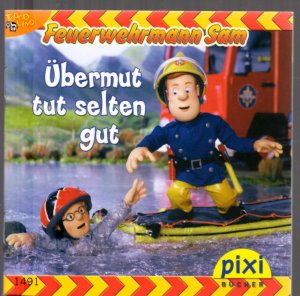 gebrauchtes Buch – Pixi-Bücher / Feuerwehrmann Sam - Übermut tut selten gut