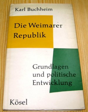 antiquarisches Buch – Karl Buchheim – Die Weimarer Republik