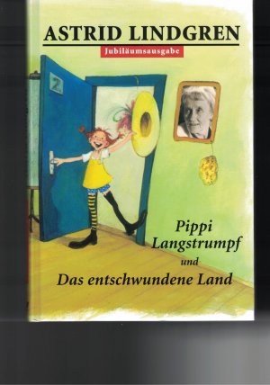 Pippi Langstrumpf und das entschwundene Land. Jubiläumsausgabe. mit Sonderbriefmarken