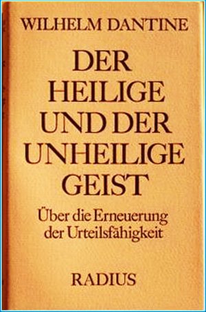 Der heilige und der unheilige Geist - Über die Erneuerung der Urteilsfähigkeit