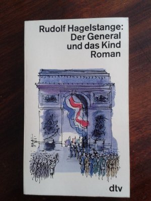 gebrauchtes Buch – Rudolf Hagelstange – Der General und das Kind