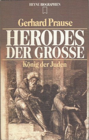 gebrauchtes Buch – Gerhard Prause – Herodes der Große : König der Juden