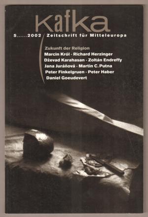 gebrauchtes Buch – Kafka. Zeitschrift für Mitteleuropa. Konvolut von 5 Heften 2002/2003 Herausgeber: Goethe Institut Inter Nationes.