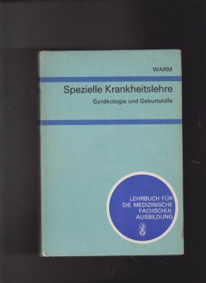 Spezielle Krankheitslehre. Gynäkologie und Geburtshilfe