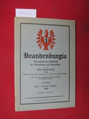 Brandenburgia" : Monatsblatt der Gesellschaft für Heimatkunde und Heimatschutz in der Mark Brandenburg, Berlin. Jan.-Dez. 1940