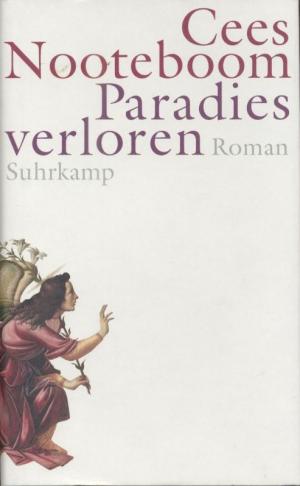 Paradies verloren. Roman. Aus dem Niederländischen von Helga van Beuningen.