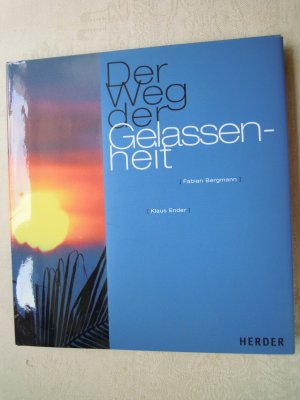 Der Weg der Gelassenheit