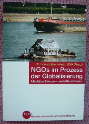 NGOs im Prozess der Globalisierung • Mächtige Zwerge – umstrittene Riesen