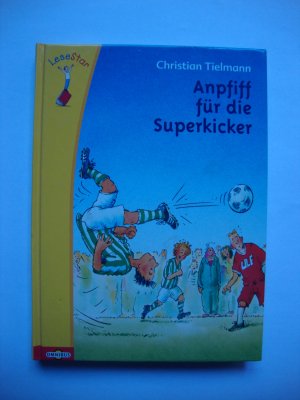 gebrauchtes Buch – Christian Tielmann – Anpfiff für die Superkicker