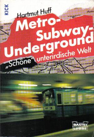 gebrauchtes Buch – Hartmut Huff – Metro-Subway-Underground