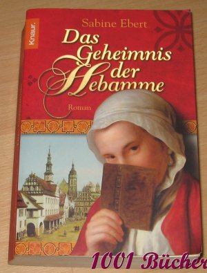 gebrauchtes Buch – Sabine Ebert – Das Geheimnis der Hebamme -- Historischer Roman