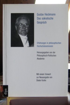 Das sokratische Gespräch. Erfahrungen in philosophischen Hochschulseminaren. Mit einem Vorwort zur Neuausgabe von Dieter Krohn