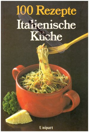 100 Rezepte Italienische Kuche Lloyd Daviesvictoria Buch Gebraucht Kaufen A02hyv2g01zzx