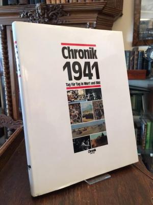 Chronik 1941 : Tag für Tag in Wort und Bild.
