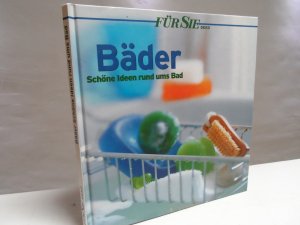 Bäder, schöne Ideen rund ums Bad