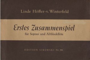 Erstes Zusammenspiel  für Sopran und Altblockflöte. Edition Sikorski Nr. 298 (Noten)