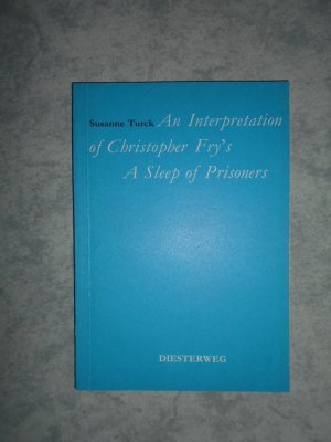 antiquarisches Buch – Turck, Susanne / Christopher Fry – A Sleep of Prisoners >An Interpretation of Christopher Frys<