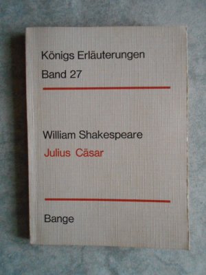 Julius Cäsar; William Shakespeare; Königs Erläuterungen Band 27