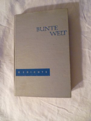 Bunte Welt - Gedichte