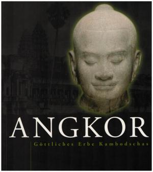 Angkor., Göttliches Erbe Kambodschas.