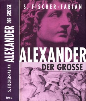 Alexander der Große. Ausgabe mit 6 Abbildungen im Text und 2 doppelseitigen Karten