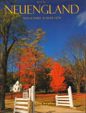 gebrauchtes Buch – Schmid, Max Höh – USA: Neuengland - Massachusetts, Rhode Island, Connecticut, Vermont, New Hampshire, Maine