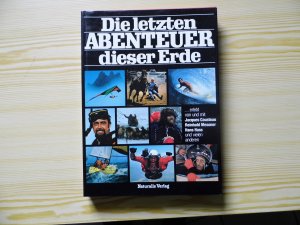 gebrauchtes Buch – Kurt Blüchel – Die letzten Abenteuer dieser Erde