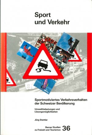 Sport und Verkehr - Sportmotiviertes Verkehrsverhalten der Schweizer Bevölkerung