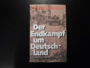 Der  Endkampf um Deutschland : Tatsachenbericht