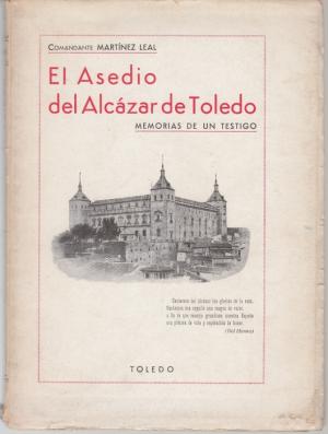 El asedio del Alcázar de Toledo. Memorias de un testigo