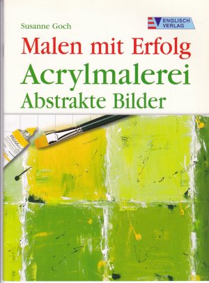 gebrauchtes Buch – Susanne Goch – Malen mit Erfolg. Acrylmalerei: Abstrakte Bilder